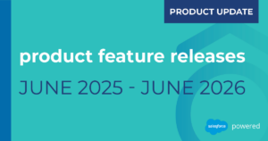 Graphic announcing product feature releases with the headline "Product Feature Releases" and the date range "June 2025 – June 2026." A "Product Update" label appears in the top right, and the bottom right includes the Salesforce logo with the text "powered." The background is teal with northteq circumflex.