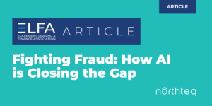Teal graphic with the text 'ELFA Article - Fighting Fraud: How AI is Closing the Gap' with an 'article' tag and a white northteq logo